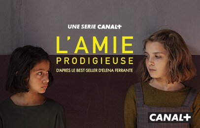 Avant-première : "L'ami prodigieuse", une série Canal+