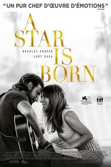 A Star is Born - Version longue L'affiche du film A Star is Born - Version longue