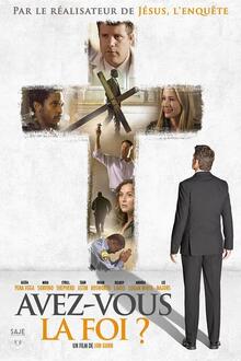 Ciné débat : Avez-vous la foi? L'affiche du film Ciné débat : Avez-vous la foi?