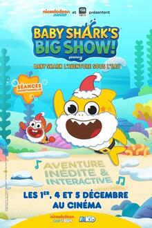 Séance tout petits : Baby Shark's Big Show! L'affiche du film Séance tout petits : Baby Shark's Big Show!