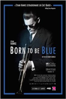 Born to Be Blue L'affiche du film Born to Be Blue