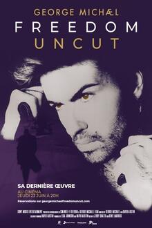 George Michael Freedom Uncut L'affiche du film George Michael Freedom Uncut