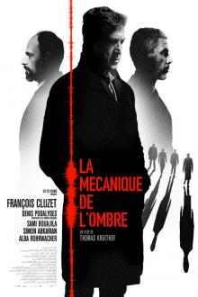 La mécanique de l'ombre L'affiche du film La mécanique de l'ombre