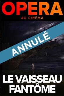 Saison MET 19/20 : Le Vaisseau Fantôme L'affiche du film Saison MET 19/20 : Le Vaisseau Fantôme