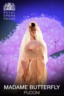 Opéra : Madame Butterfly en direct du ROH L'affiche du film Opéra : Madame Butterfly en direct du ROH
