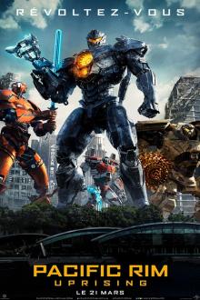 Pacific Rim: Uprising L'affiche du film Pacific Rim: Uprising