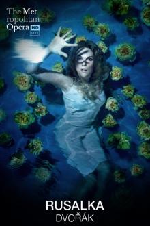 Opera Live : Rusalka L'affiche du film Opera Live : Rusalka