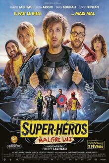 Avant Première : Super-héros malgré lui L'affiche du film Avant Première : Super-héros malgré lui