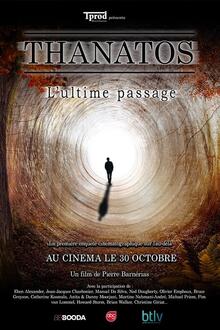 Docu : Thanatos, l'ultime passage L'affiche du film Docu : Thanatos, l'ultime passage