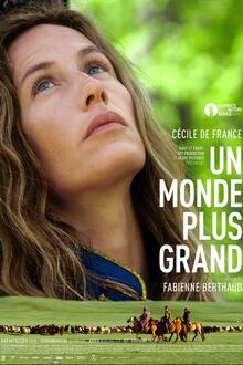 Un Monde Plus Grand L'affiche du film Un Monde Plus Grand